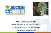 METODOLOGÍA DE INTERVENCIÓN en AGUA Y SANEAMIENTO e HIGIENE CENTROAMÉRICA.