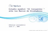 1 Estudio mundial El Consumidor ante las Marcas de Diseñadores ACNielsen Latinoamérica Junio 1º., 2006.