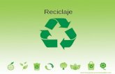 Reciclaje. Definición La utilización de desperdicios o materiales para la refabricación del mismo producto o la elaboración de productos nuevos.