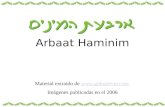 Arbaat Haminim Material extraído de  Imágenes publicadas en el 2006.