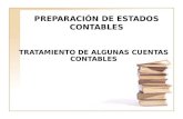 PREPARACIÓN DE ESTADOS CONTABLES TRATAMIENTO DE ALGUNAS CUENTAS CONTABLES.