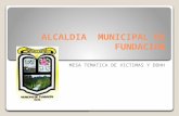 ALCALDIA MUNICIPAL DE FUNDACION MESA TEMATICA DE VICTIMAS Y DDHH.