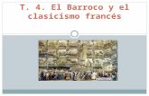 T. 4. El Barroco y el clasicismo francés. índice 1. El concepto del Barroco en la Literatura. La literatura española y su relación con la europea. 1.