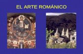 EL ARTE ROMÁNICO. EL ARTE ROMÁNICO: EL PRIMER ESTILO INTERNACIONAL DE LA EUROPA CRISTIANA MEDIEVAL ¿QUÉ ENTENDEMOS POR ROMÁNICO? De las lenguas romances.