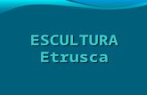 ESCULTURA Etrusca. La civilización etrusca se desarrolló en el ámbito de las culturas de la Italia antigua. Entre finales de la edad del bronce ( siglos.