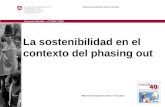 La sostenibilidad en el contexto del phasing out Oficina de Cooperación Suiza en Ecuador Suzanne Mueller – COMIX 2008 Oficina de Cooperación Suiza en Ecuador.