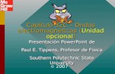 Capítulo 32C – Ondas electromagnéticas (Unidad opcional) Presentación PowerPoint de Paul E. Tippens, Profesor de Física Southern Polytechnic State University.