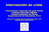 Intervención en crisis Presentación preparada por José Pinedo Profesor Instructor Adjunto Unidad Psiquiatría de Enlace Departamento de Psiquiatría, P.U.C.