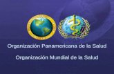 Organización Panamericana de la Salud Organización Mundial de la Salud.