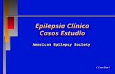 C Case-Slide 1 Epilepsia Clínica Casos Estudio American Epilepsy Society.