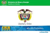 Ministerio de Minas y Energía República de Colombia Ministerio de Minas y Energía República de Colombia.
