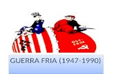 GUERRA FRIA (1947-1990). LA GUERRA FRÍA La Guerra Fría fue el enfrentamiento por la hegemonía mundial entre Estados Unidos y Unión Soviética, ocurrido.