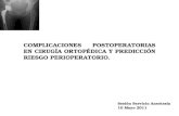 COMPLICACIONES POSTOPERATORIAS EN CIRUGÍA ORTOPÉDICA Y PREDICCIÓN RIESGO PERIOPERATORIO. Sesión Servicio Anestesia 10 Mayo 2011.