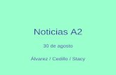Noticias A2 30 de agosto Álvarez / Cedillo / Stacy.