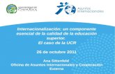 Construcción del Espacio Interamericano de Internacionalización: un componente esencial de la calidad de la educación superior. El caso de la UCR 26 de.