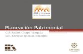 Planeación Patrimonial C.P. Rafael Chapa Vázquez Lic. Enrique Iglesias Elizondo.