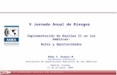 Madrid, España 27 de Octubre, 2004 Implementación de Basilea II en las Américas: Retos y Oportunidades Rudy V. Araujo M. Secretario Ejecutivo Asociación.