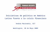 Iniciativas de política en América Latina frente a la crisis financiera Andrés Marinakis, OIT Washington, 20 de Mayo 2009.