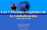 MH Bouchet/CERAM (c) Los 7 Pecados Capitales de la Globalización Los 7 Pecados Capitales de la Globalización ESAN- Julio de 2006 Dr. Michel Henry Bouchet.