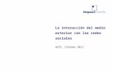 La interacción del medio exterior con las redes sociales AEPE, Córdoba 2012.