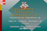 Capítulo 31B – Corrientes transitorias e inductancia Presentación PowerPoint de Paul E. Tippens, Profesor de Física Southern Polytechnic State University.