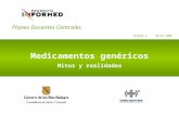 Planes Docentes Centrales Medicamentos genéricos Mitos y realidades Versión 1 10 Oct 2006.
