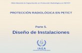 IAEA International Atomic Energy Agency OIEA Material de Capacitación en Protección Radiológica en PET/CT PROTECCIÓN RADIOLÓGICA EN PET/CT Parte 5. Diseño.
