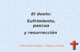 Padre Mateo Bautista - Religioso Camilo El duelo: Sufrimiento, pascua y resurrección.