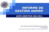 LOGO INFORME DE GESTIÓN ANMRP JUNTA DIRECTIVA 2010-2011 DR. JUAN ARTURO RODRIGUEZ GARCIA Presidente Asociación Nacional de Médicos Residentes del Perú