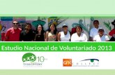 1 Fundación Trascender I 2013 Estudio Nacional de Voluntariado 2011 Estudio Nacional de Voluntariado 2013.