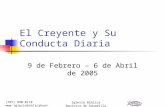 (787) 890-0118  Iglesia Bíblica Bautista de Aguadilla El Creyente y Su Conducta Diaria 9 de Febrero – 6 de Abril de 2005.