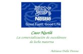Caso Nestlé La comercialización de sucedáneos de leche materna Adriana Delle Donne.