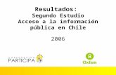 Resultados: Segundo Estudio Acceso a la información pública en Chile 2006.