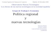 Política regional y nuevas tecnologías Antonio Pulido Instituto L.R.Klein Centro de Predicción Económica (CEPREDE) Observatorio Nuevas Tecnologías: Los.