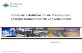 PROPRIETARY & CONFIDENTIAL 1 Fondo de Estabilización de Precios para Energías Renovables No Convencionales Abril 2013.