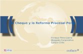 1 El Cheque y la Reforma Procesal Penal Enrique Pérez Jijena Abogado Corporativo Coface Chile.