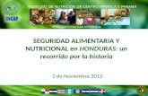 SEGURIDAD ALIMENTARIA NUTRICIONAL INSTITUTO DE NUTRICIÓN DE CENTRO AMERICA Y PANAMÁ SEGURIDAD ALIMENTARIA Y NUTRICIONAL en HONDURAS: un recorrido por la.