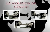 LA VIOLENCIA DE GÉNERO. La violencia de género es un tipo de violencia física o psicológica ejercida contra cualquier persona sobre la base de su sexo.