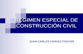REGIMEN ESPECIAL DE CONSTRUCCIÓN CIVIL JUAN CARLOS CHÁVEZ PAUCAR.