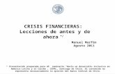 CRISIS FINANCIERAS: Lecciones de antes y de ahora */ Manuel Marfán Agosto 2011 */ Presentación preparada para el seminario Hacia un desarrollo inclusivo.