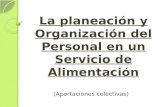 La planeación y Organización del Personal en un Servicio de Alimentación (Aportaciones colectivas)