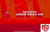 Agrupación UNION SIGLO XXI Copyright 1996-99 © Dale Carnegie & Associates, Inc.