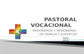 MISIONEROS Y MISIONERAS DE FAMILIA Y JUVENTUD 2012 - 2013.