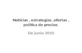 Noticias, estrategias,ofertas, política de precios De junio 2010.