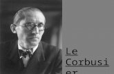 Le Corbusier. Charles Édouard Jeanneret- Gris, conocido como Le Corbusier (La Chaux-de-Fonds, Romandía, Suiza; 6 de octubre 1887– Provenza-Alpes-Costa.