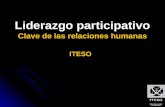 Liderazgo participativo Clave de las relaciones humanas ITESO.