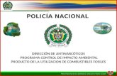 DIRECCIÓN DE ANTINARCÓTICOS PROGRAMA CONTROL DE IMPACTO AMBIENTAL PRODUCTO DE LA UTILIZACION DE COMBUSTIBLES FOSILES POLICÍA NACIONAL.