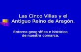 Las Cinco Villas y el Antiguo Reino de Aragón. Entorno geográfico e histórico de nuestra comarca.