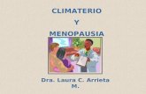 CLIMATERIO Y MENOPAUSIA Dra. Laura C. Arrieta M.