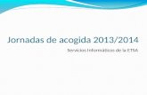 Jornadas de acogida 2013/2014 Servicios Informáticos de la ETSA.